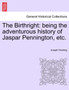 The Birthright : Being the Adventurous History of Jaspar Pennington, Etc. by Joseph Hocking - Paperback