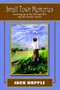 Small Town Memories : Growing Up in the 30's and 40's and the Family Secret by Jack Hopple - Paperback