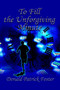 To Fill the Unforgiving Minute by Donald Patrick Foster - Paperback