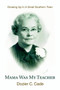 Mama Was My Teacher : Growing Up In A Small Southern Town by Dozier C Cade - Paperback