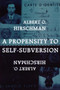 A Propensity to Self-Subversion by Albert O. Hirschman - Paperback