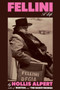 Fellini : A Life by Hollis Alpert - Paperback