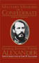 Military Memoirs Of A Confederate by Edward Porter Alexander - Paperback