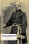 General Wadsworth : The Life And Wars Of Brevet General James S. Wadsworth by Wayne Mahood - Hardback