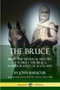 The Bruce: Being the Metrical History of Robert the Bruce, Warrior King of Scotland by John Barbour - Paperback