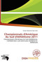 Championnats D'Am Rique Du Sud D'Athl Tisme 2011 by Kristen Nehemiah Horst - Paperback
