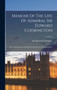 Memoir Of The Life Of Admiral Sir Edward Codrington : With Selections From His Public And Private Correspondence; Volume 2 by Sir Edward Codrington - Hardback