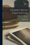 Gilbert Keith Chesterton; Volume 1 by Maisie Ward - Paperback