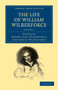 The Life of William Wilberforce : Volume 1 by William Wilberforce - Paperback