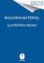 Building Material by Stephen Bruno - Hardback