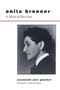 Anita Brenner : A Mind of Her Own by Susannah Joel Glusker - Paperback