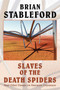 Slaves of the Death Spiders and Other Essays on Fantastic Literature by Brian Stableford - Hardback