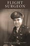 Flight Surgeon : A War Diary, 1941-1945 by Thurman Shuller - Paperback
