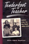 Tenderfoot Teacher : Letters from the Big Bend, 1952-1954 by Aileen Kilgore Henderson - Hardback
