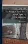 The Life of Major-General William H. Harrison by H Montgomery - Hardback