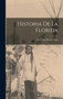 Historia De La Florida by Garcilaso De La Vega - Hardback