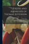 Letters and Addresses of Thomas Jefferson by Thomas Jefferson - Paperback