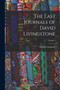 The Last Journals of David Livingstone; Volume 1 by David Livingstone - Paperback