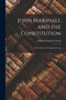 John Marshall and the Constitution : A Chronicle of the Supreme Court by Edward Samuel Corwin - Paperback