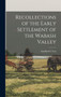 Recollections of the Early Settlement of the Wabash Valley by Sandford C Cox - Hardback
