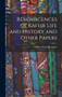 Reminiscences of Kaffir Life and History and Other Papers by Charles Pacalt Brownlee - Hardback