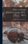 The Lushai Expedition, 1871-1872 by Robert Gosset Woodthorpe - Hardback