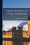 From Private to Field-marshall by William Robert Robertson - Paperback