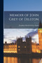 Memoir of John Grey of Dilston by Josephine Elizabeth Grey Butler - Paperback