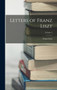 Letters of Franz Liszt; Volume 2 by Franz Liszt - Hardback