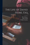 The Life of David Hume, Esq by Adam Smith - Paperback