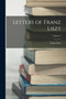 Letters of Franz Liszt; Volume 2 by Franz Liszt - Paperback