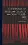 The Diaries of William Charles Macready 1833-1851 by William Toynbee - Hardback