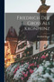 Friedrich Der Gross Als Kronprinz by Reinhold Koser - Paperback