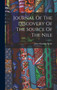Journal Of The Discovery Of The Source Of The Nile by John Hanning Speke - Hardback