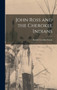John Ross and the Cherokee Indians by Rachel Caroline Eaton - Hardback