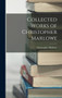 Collected Works of Christopher Marlowe by Christopher Marlowe - Hardback
