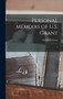 Personal Memoirs of U.S. Grant : 2 by Ulysses S 1822-1885 Grant - Hardback
