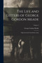 The Life and Letters of George Gordon Meade : Major-General United States Army; Volume 2 by George Gordon Meade - Paperback
