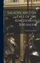 Saladin and the Fall of the Kingdom of Jerusalem by Stanley Lane-Poole - Hardback