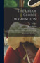 The Life of George Washington : Commander in Chief of the American Forces During the War which Established the Independence of his Country and First President of the United States; Volume 5 by John Marshall - Hardback