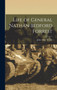 Life of General Nathan Bedford Forrest by John Allan Wyeth - Hardback