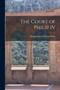 The Court of Philip IV by Martin Andrew Sharp Hume - Paperback