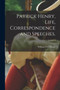 Patrick Henry, Life, Correspondence and Speeches.; Volume I by William Wirt Henry - Paperback