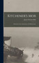 Kitchener's Mob : Adventures of an American in the British Army by James Norman Hall - Hardback