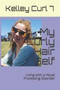 My Curly Hair Self : Living with a Visual Processing Disorder by Kelley Curl 7 - Paperback