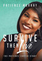 Survive Then Live : The Patience Carter Story by Patience Murray - Hardback
