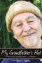 My Grandfather's Hat : The Travels of Habib Fakih - A Memoir by Karen Fullerton - Paperback