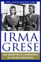 Irma Grese : Los monstruos femeninos de Hitler expuestos: Irma Grese: Hitler's WW2 Female Monsters Exposed ( Libro en Espanol / Spanish Book Version (Spanish Edition) by Erik Clark - Paperback