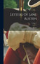 Letters Of Jane Austen; Volume 1 by Jane Austen - Hardback