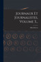 Journaux Et Journalistes, Volume 3... by Alfred Sirven - Paperback